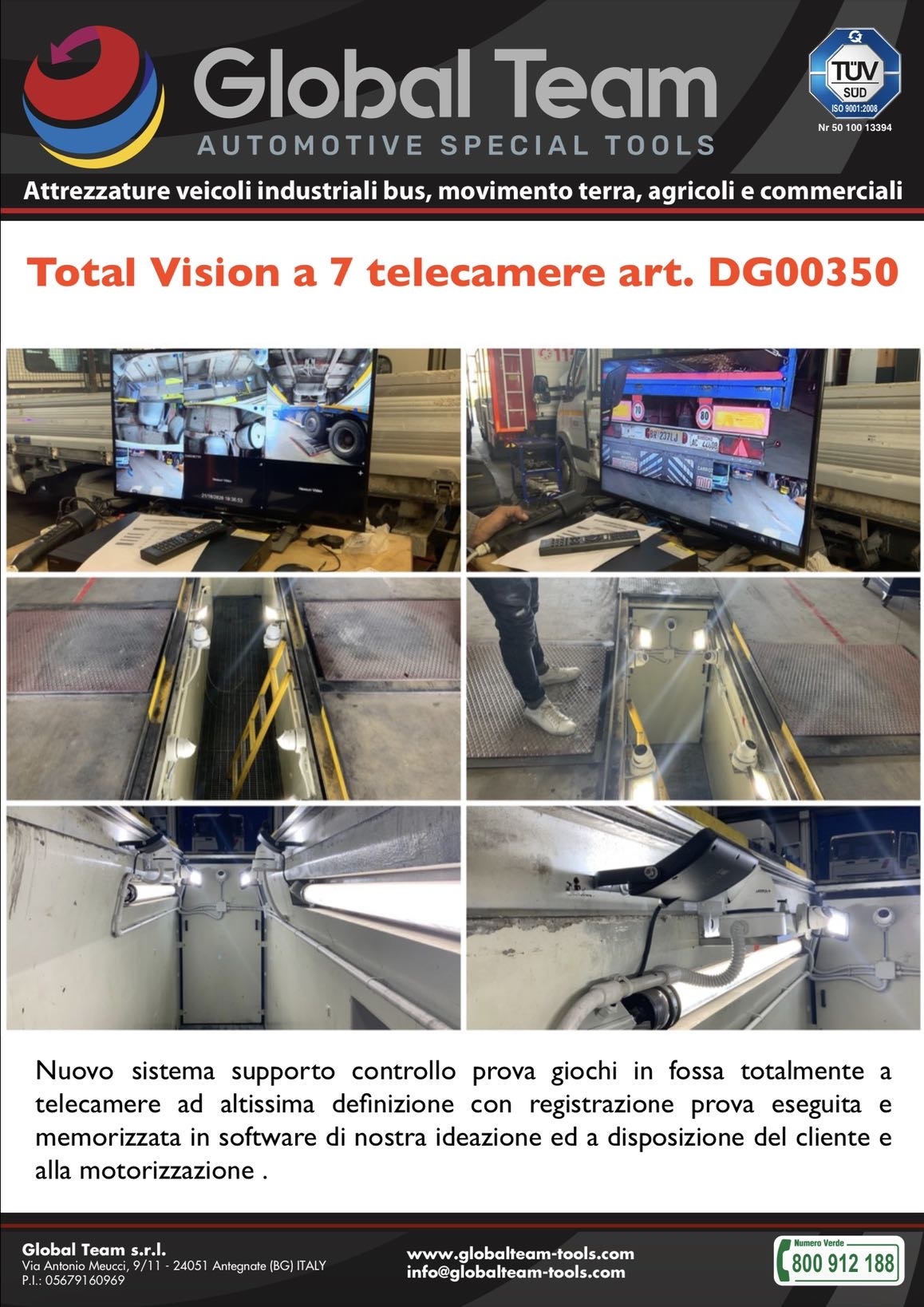 Sistema a multi telecamere per la visualizzazione prova con prova giochi e la sua archiviazione in modalità elettronica utile per contestazioni e registrazioni utilizzabili per la motorizzazione .